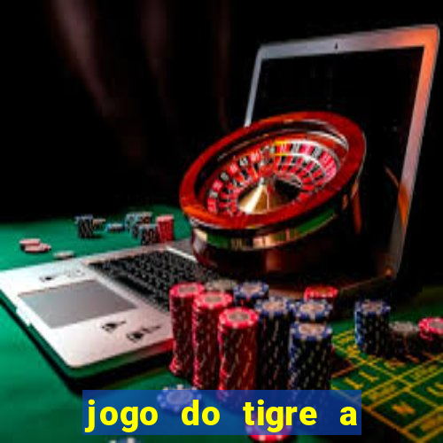 jogo do tigre a partir de 5 reais